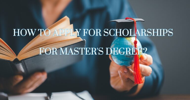 How to Apply for Scholarships for Master's Degree